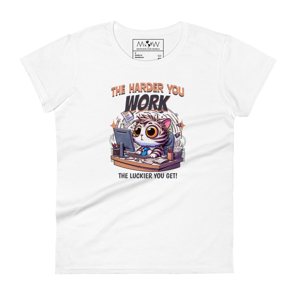 The Harder You Work, The Luckier You Get Women’s Motivational White T-Shirt