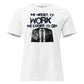 The Harder You Work, The Luckier You Get White Motivational Women’s T-Shirt