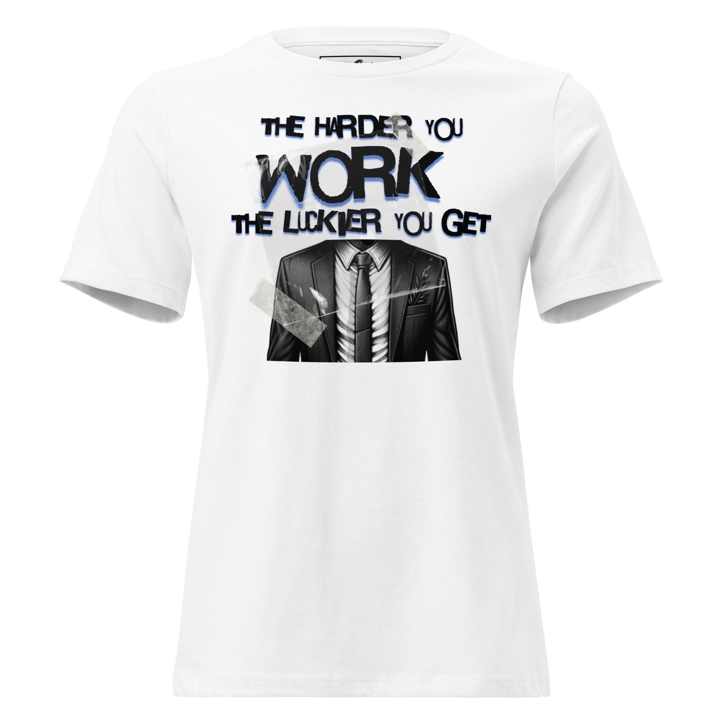 The Harder You Work, The Luckier You Get White Motivational Women’s T-Shirt