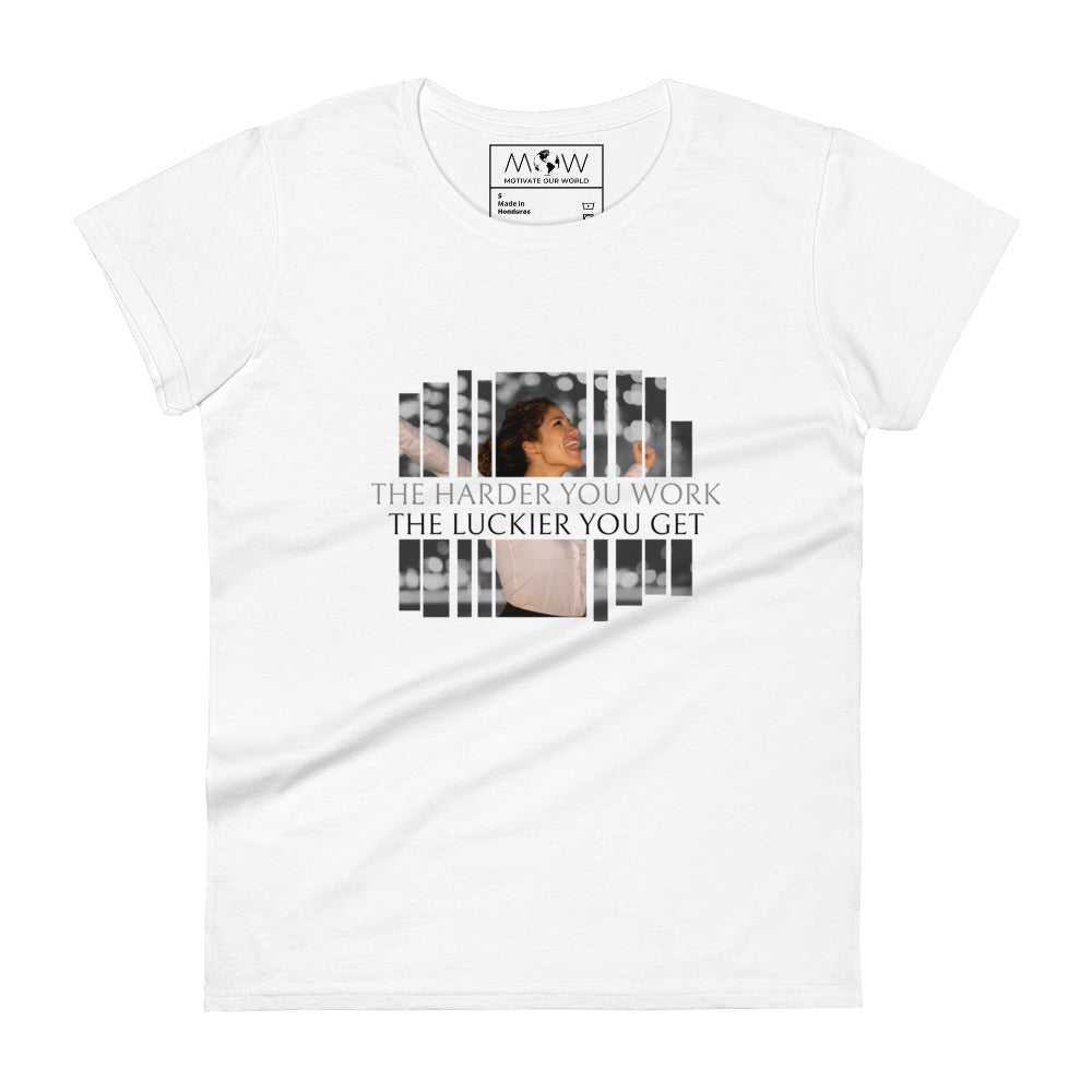 The Harder You Work Women’s Motivational White T-Shirt