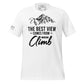 The Hardest Climb Men's Motivational White T-Shirt
