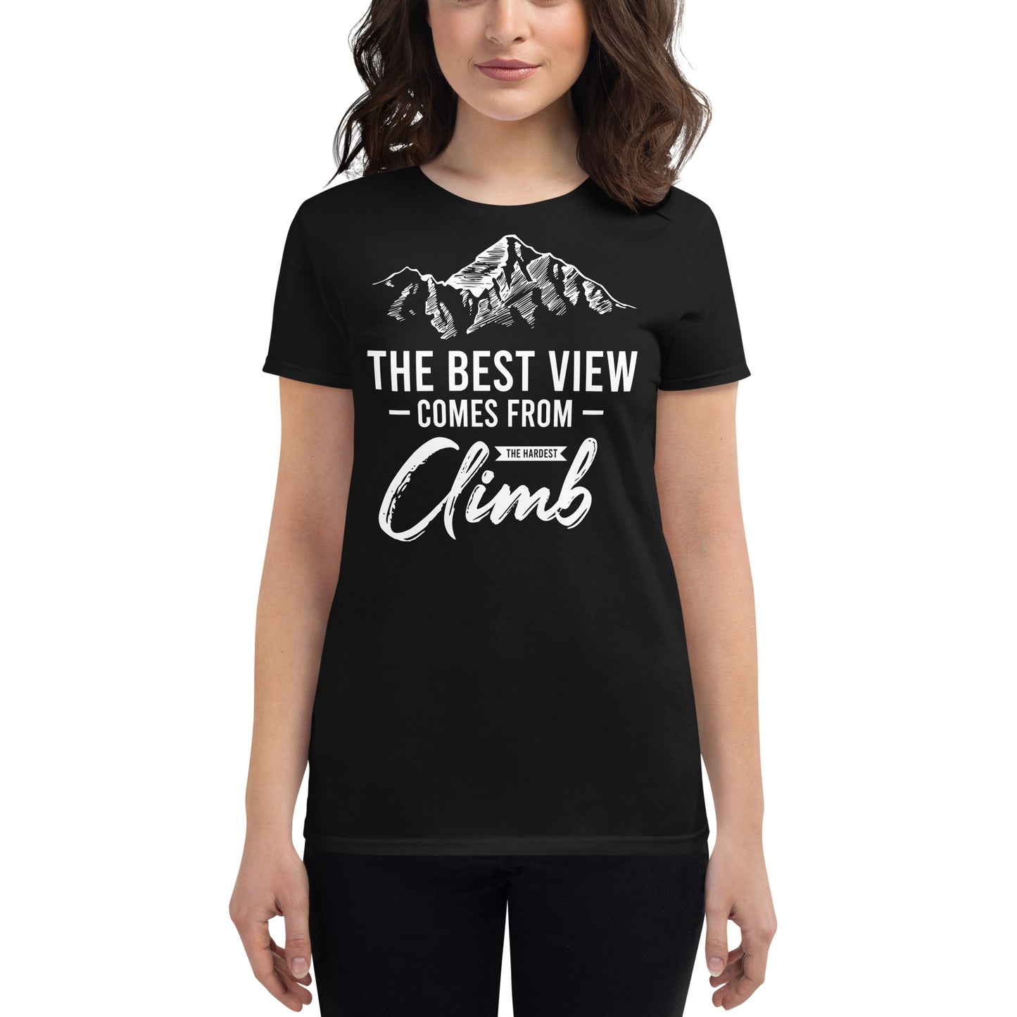 The Hardest Climb Women's Motivational Black T-Shirt