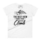 The Hardest Climb Women's Motivational White T-Shirt