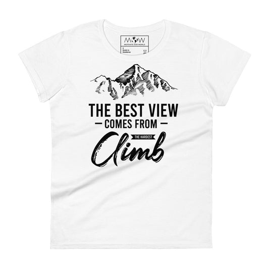 The Hardest Climb Women's Motivational White T-Shirt