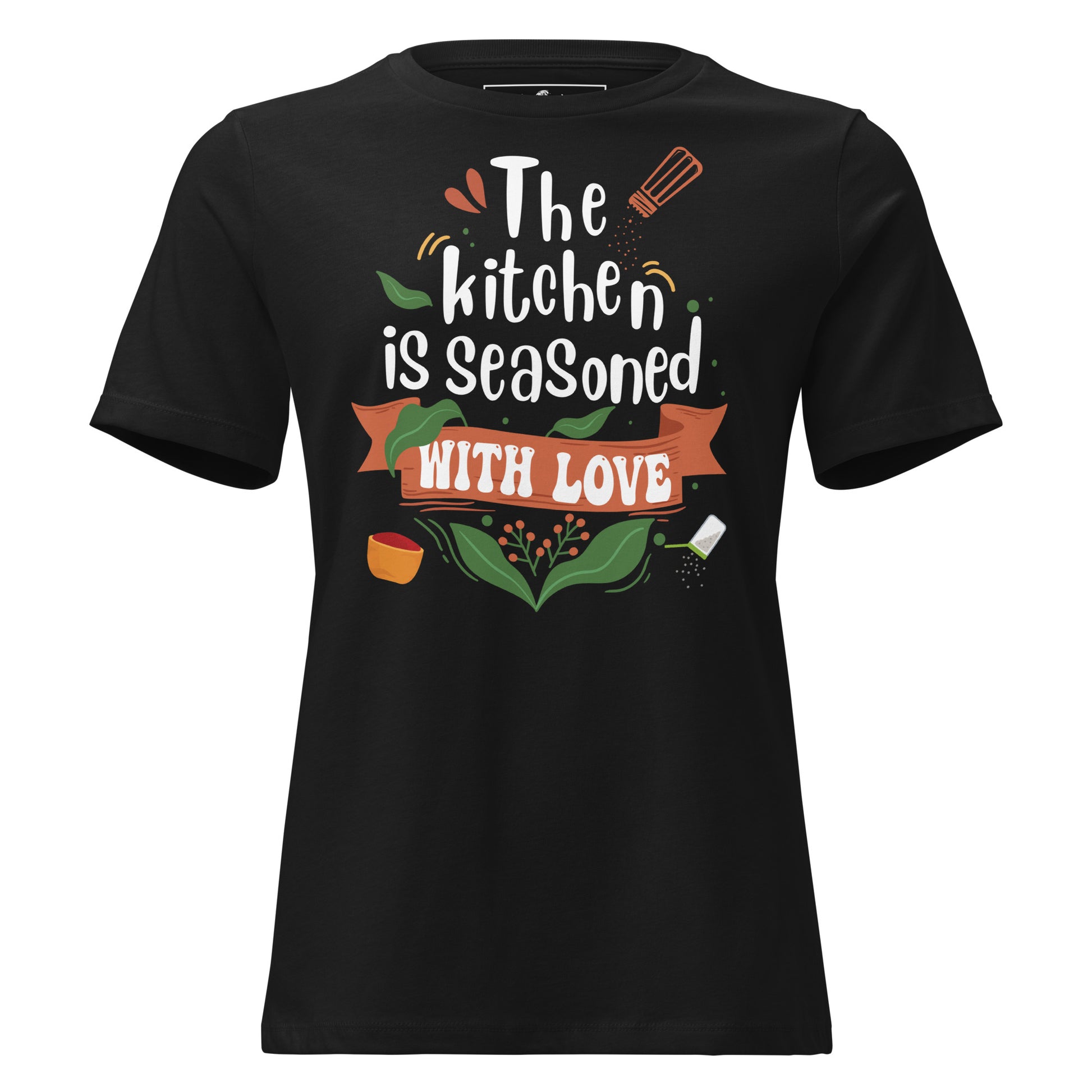 The Kitchen Is Seasoned With Love Banner Black Motivational Women’s T-Shirt