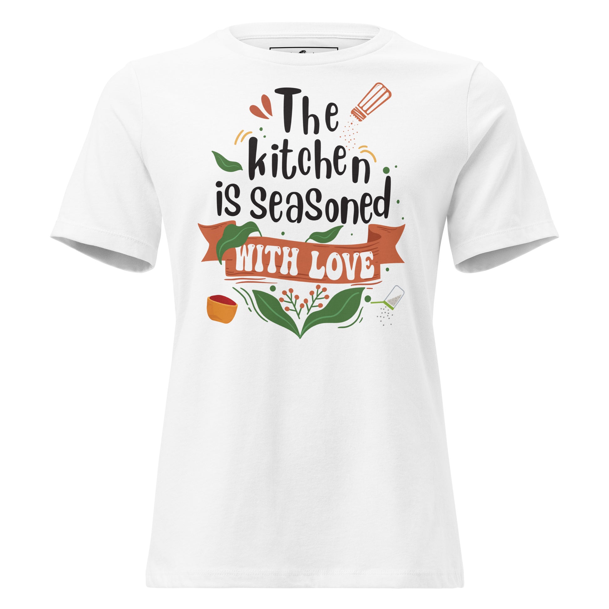 The Kitchen Is Seasoned With Love Banner White Motivational Women’s T-Shirt