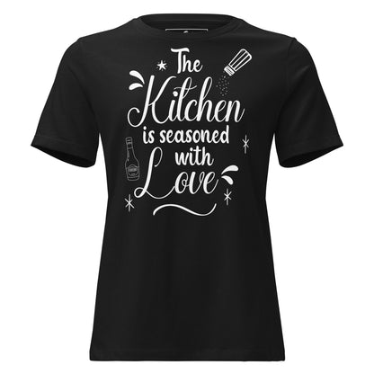 The Kitchen Is Seasoned With Love White Script Black Motivational Women’s T-Shirt