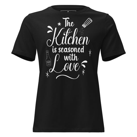 The Kitchen Is Seasoned With Love White Script Black Motivational Women’s T-Shirt