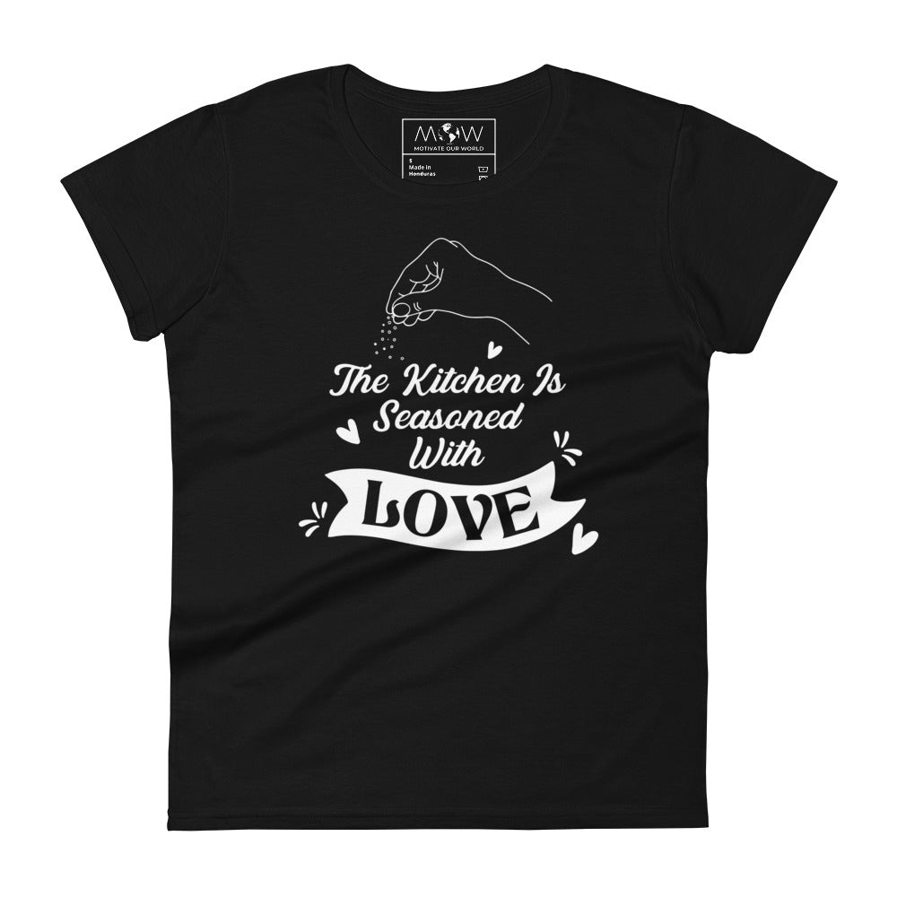 The Kitchen is Seasoned with Love Women’s Motivational Black T-Shirt