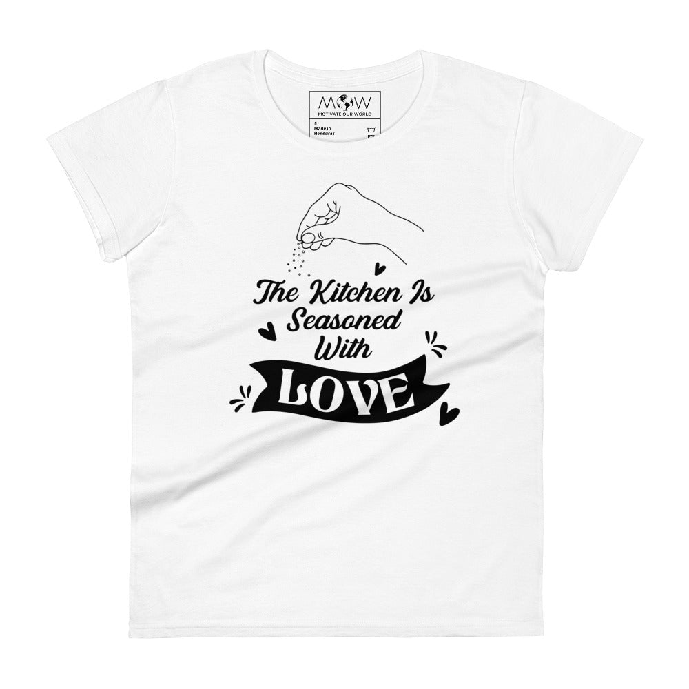 The Kitchen is Seasoned with Love Women’s Motivational White T-Shirt