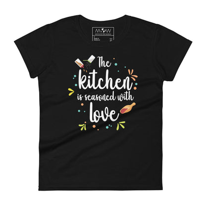 The Kitchen is Seasoned with Love Women’s Motivational Black T-Shirt
