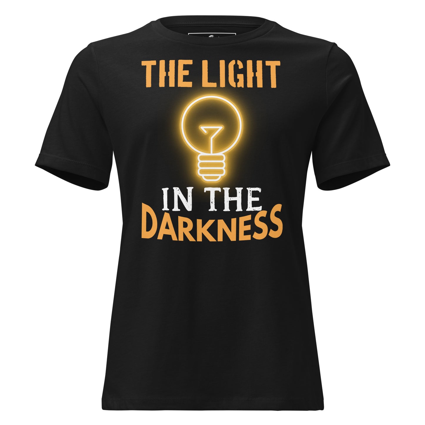 The Light in the Darkness Black Motivational Women’s T-Shirt