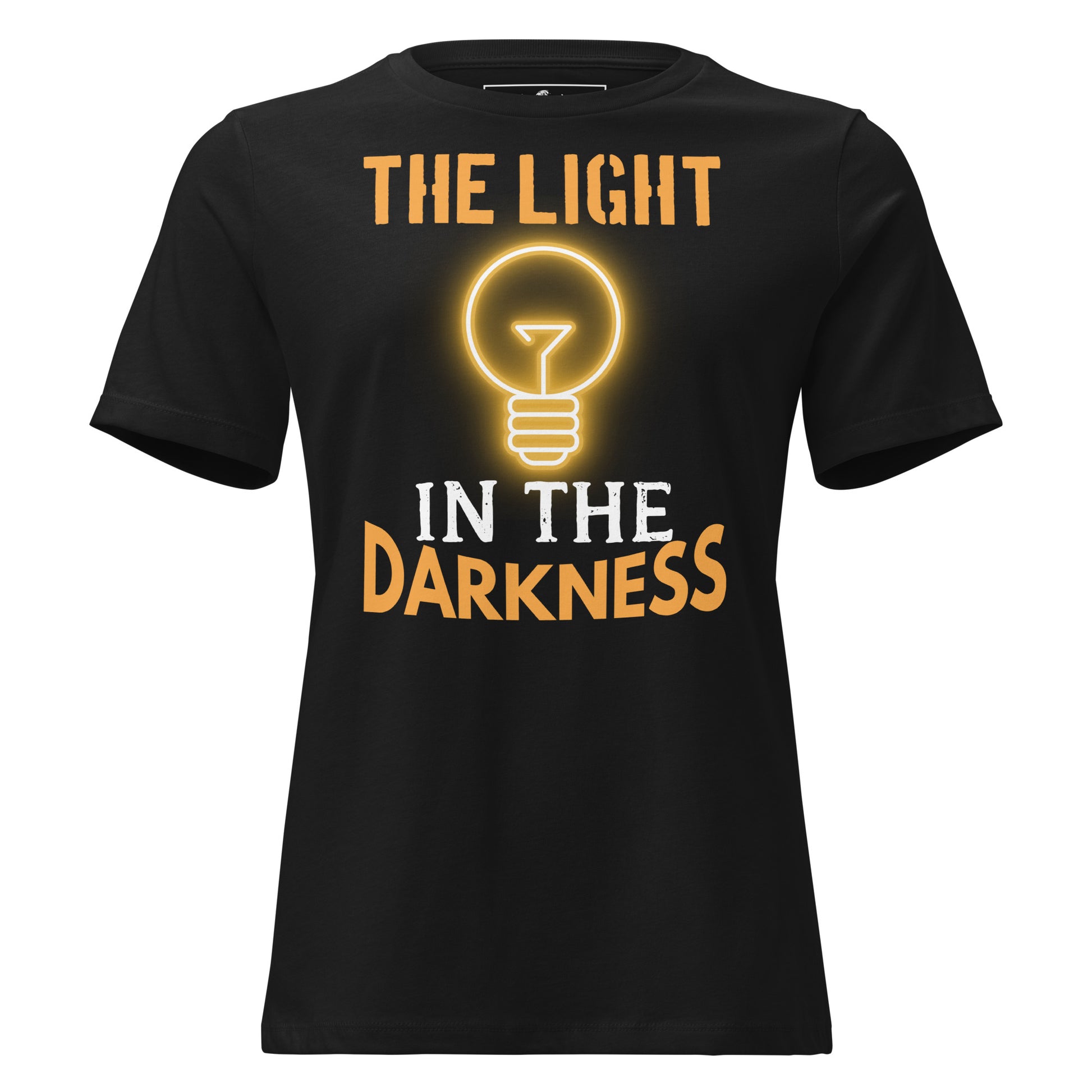 The Light in the Darkness Black Motivational Women’s T-Shirt