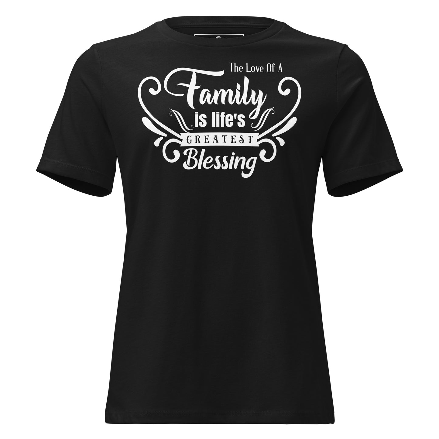 "The Love of a Family" Black Motivational Women’s T-Shirt