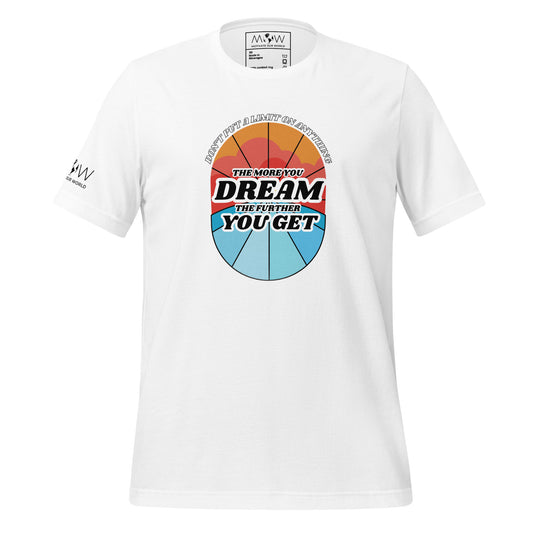 "The More You Dream, The Farther You Get" Men's Motivational White T-Shirt