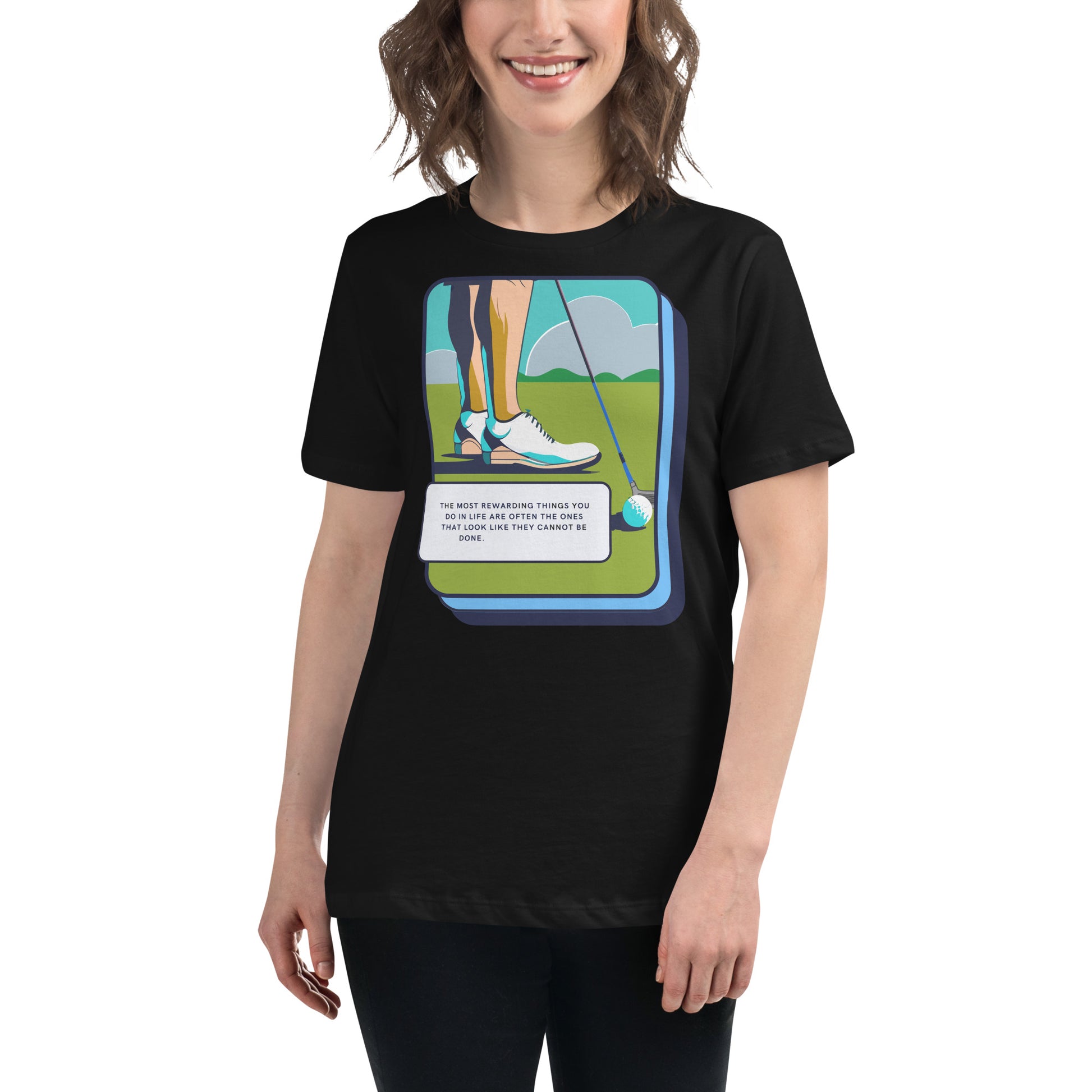 "The Most Rewarding Things" Golf Black Motivational Women’s T-Shirt Lifestyle