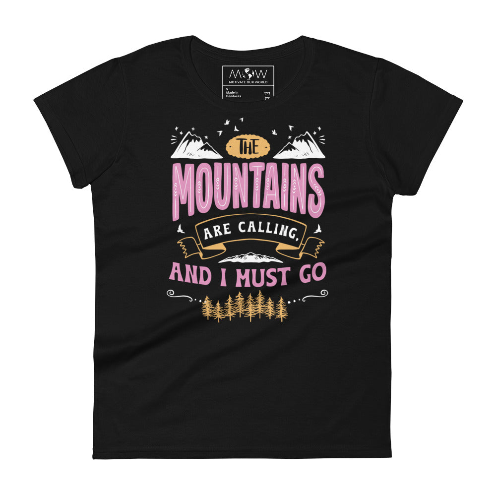 The Mountains Are Calling And I Must Go Women’s Motivational Black T-Shirt