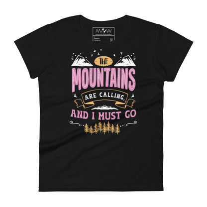 The Mountains Are Calling And I Must Go Women’s Motivational Black T-Shirt