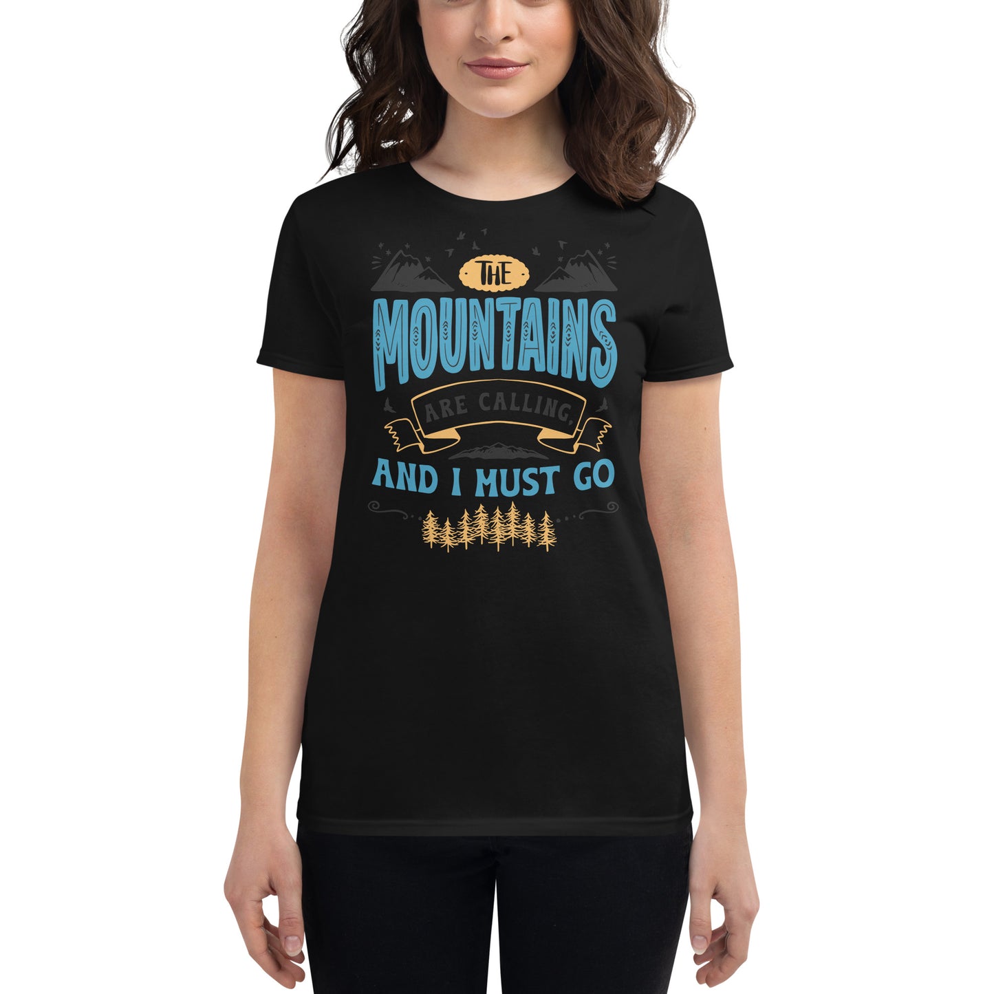 The Mountains Are Calling And I Must Go Women’s Motivational Black T-Shirt