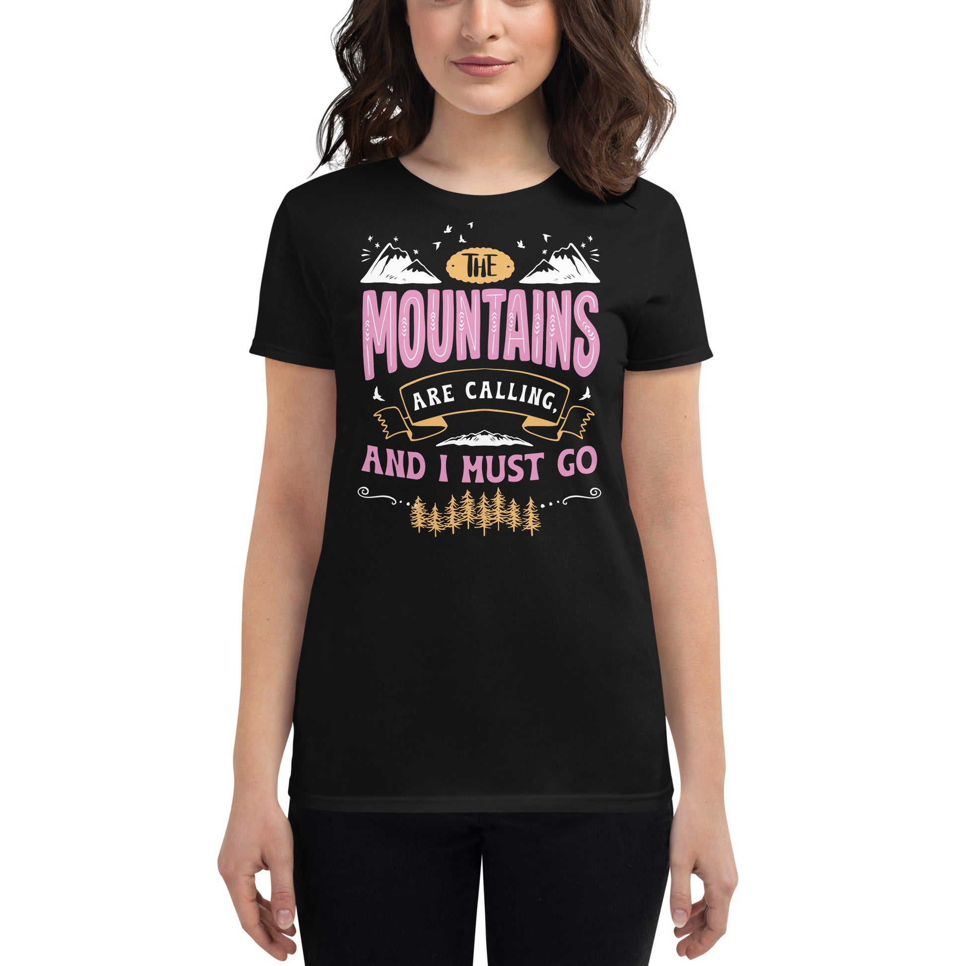 The Mountains Are Calling And I Must Go Women’s Motivational Black T-Shirt