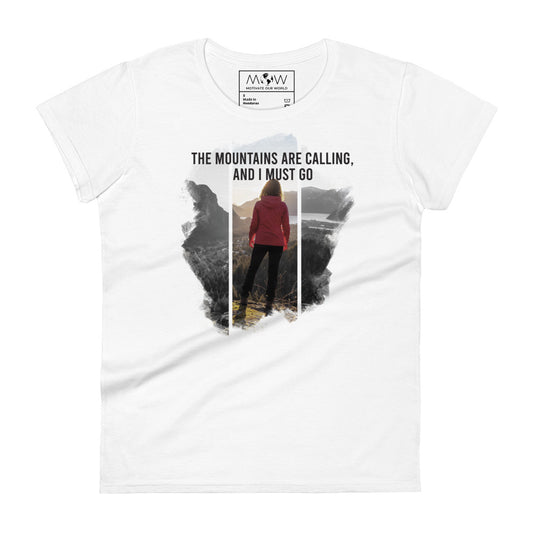 The Mountains Are Calling And I Must Go Women’s Motivational White T-Shirt