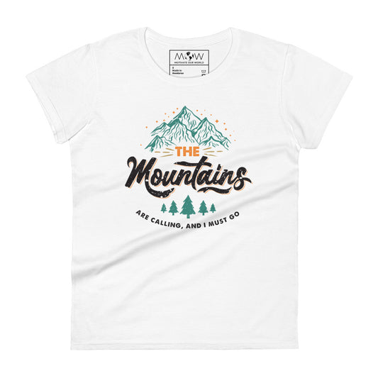 The Mountains Are Calling Women’s Motivational White T-Shirt