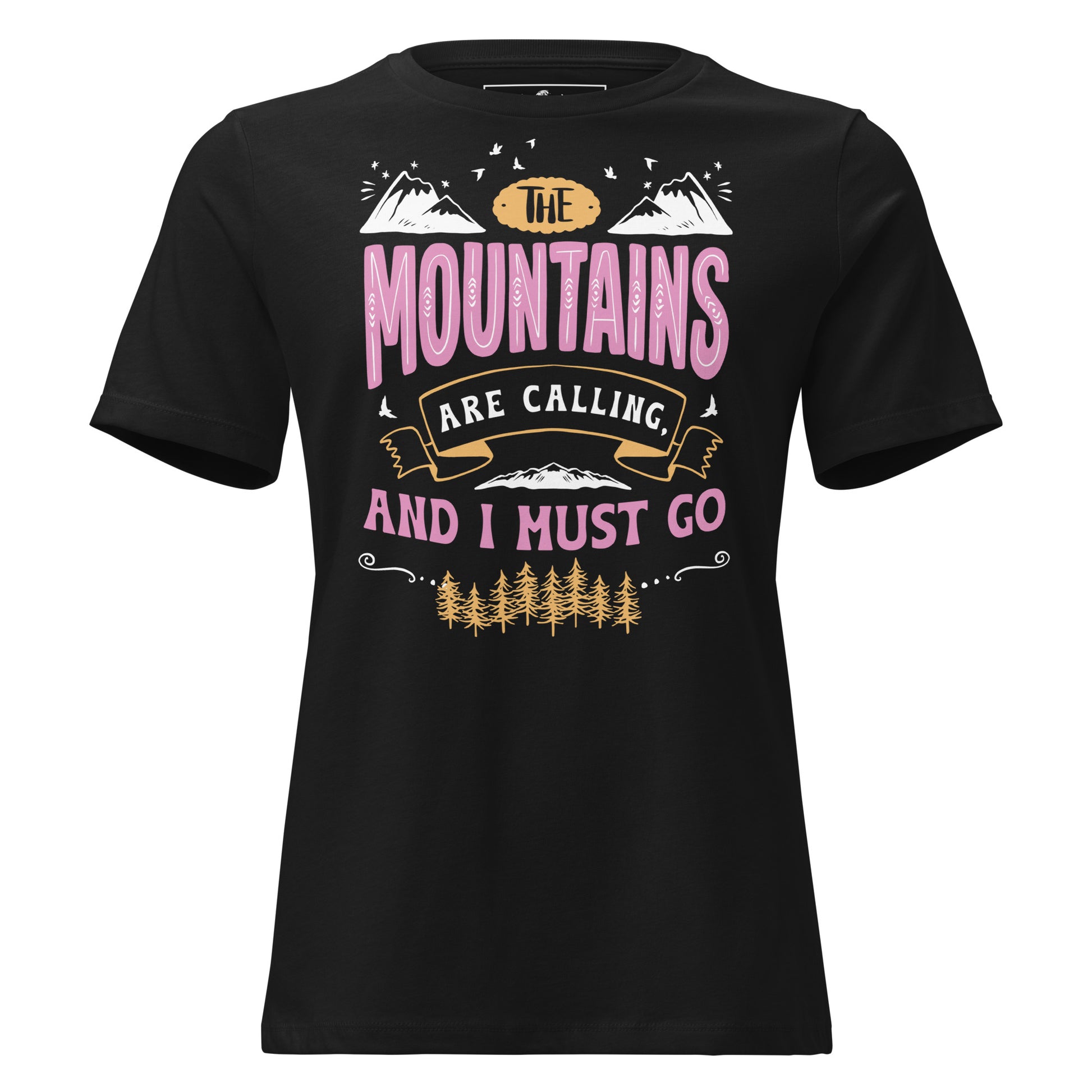 The Mountains Are Calling and I Must Go Black Motivational Women’s T-Shirt