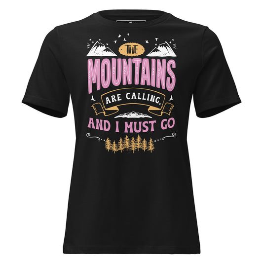 The Mountains Are Calling and I Must Go Black Motivational Women’s T-Shirt