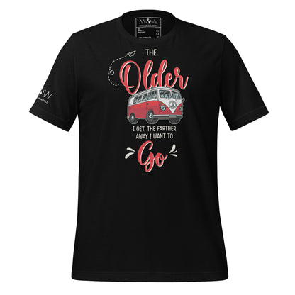 "The Older I Get, The Farther I Want to Go" Men's Motivational Black T-Shirt