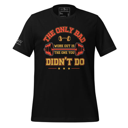 The Only Bad Workout Is the One You Didn't Do Men's Motivational Black T-Shirt