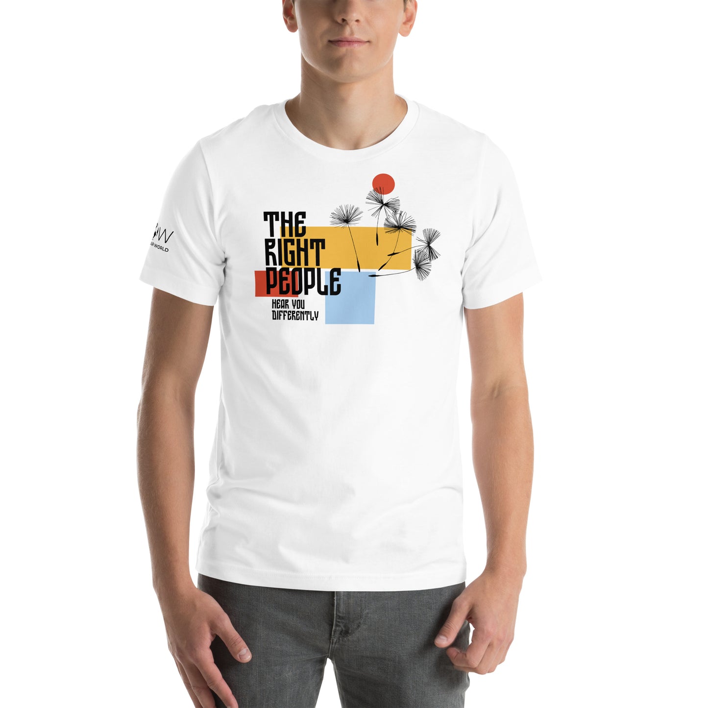 The Right People Hear You Differently – Modern Bloom Edition White Motivational Men's T-Shirt
