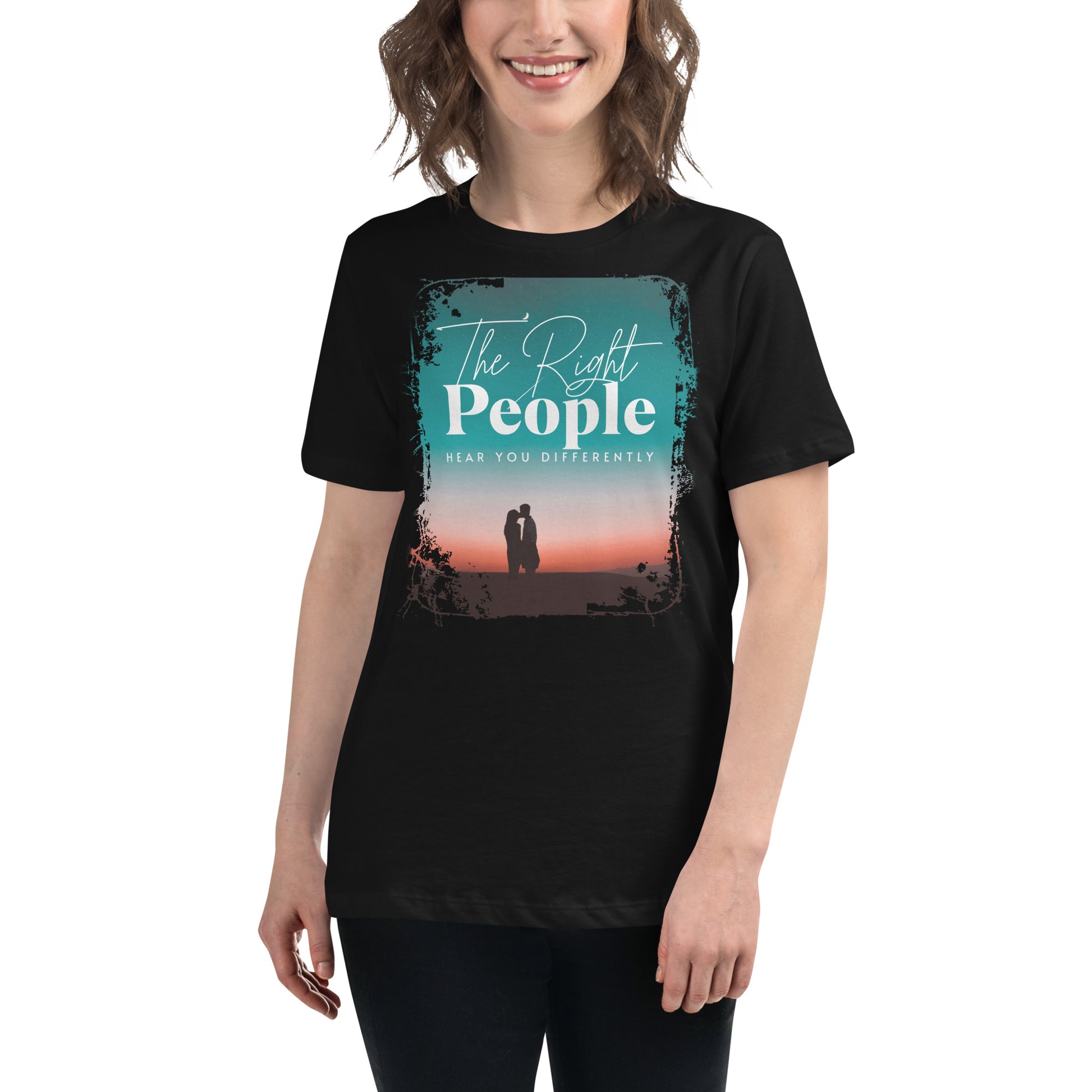 The Right People Hear You Differently – Twilight Edition Black Motivational Women’s T-Shirt Lifestyle