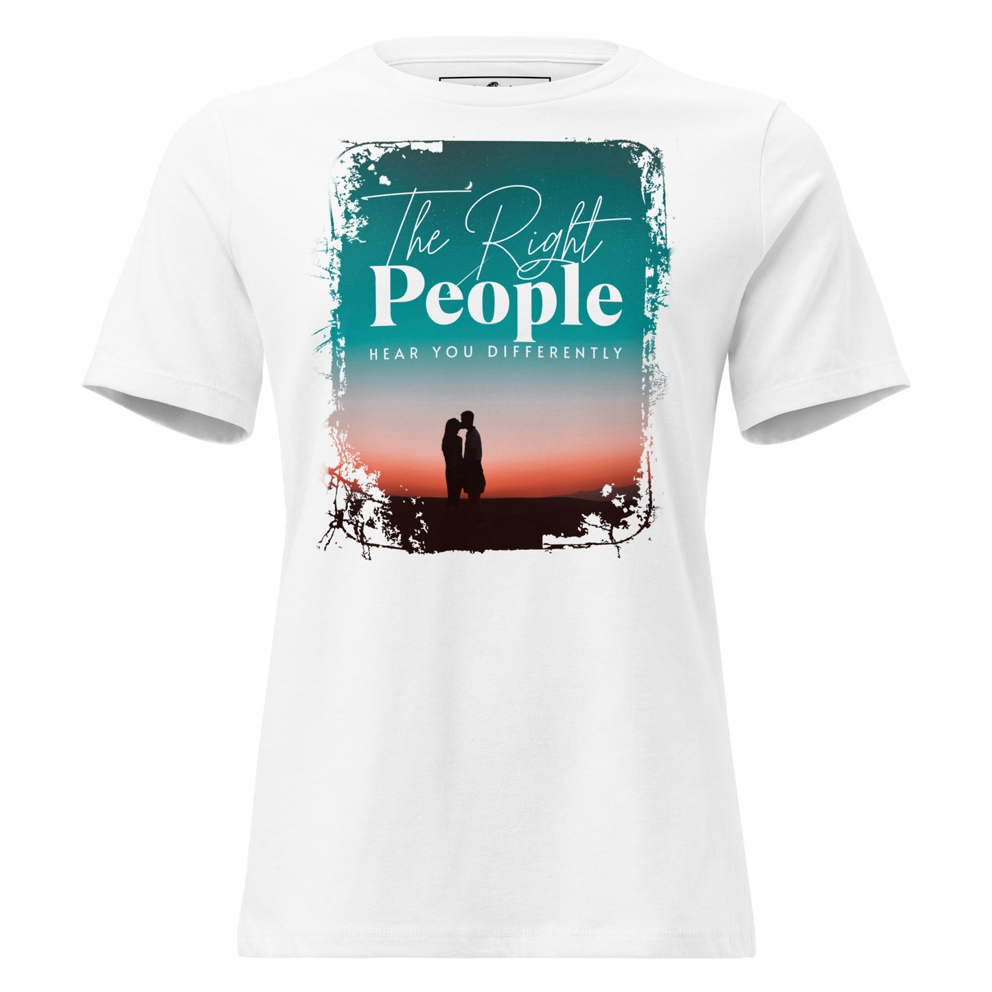 The Right People Hear You Differently – Twilight Edition White Motivational Women’s T-Shirt