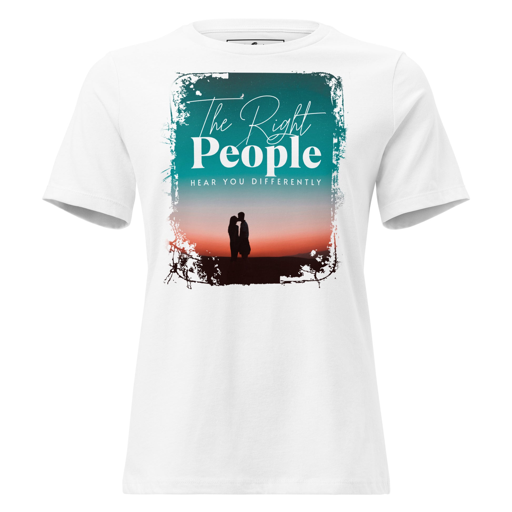 The Right People Hear You Differently – Twilight Edition White Motivational Women’s T-Shirt