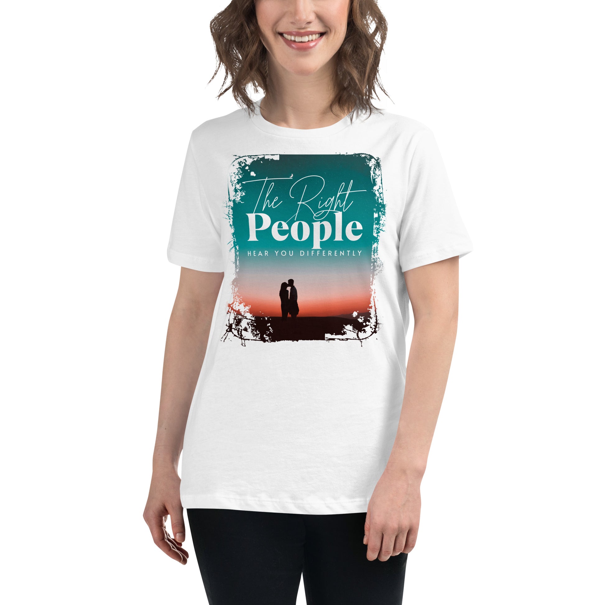 The Right People Hear You Differently – Twilight Edition White Motivational Women’s T-Shirt Lifestyle