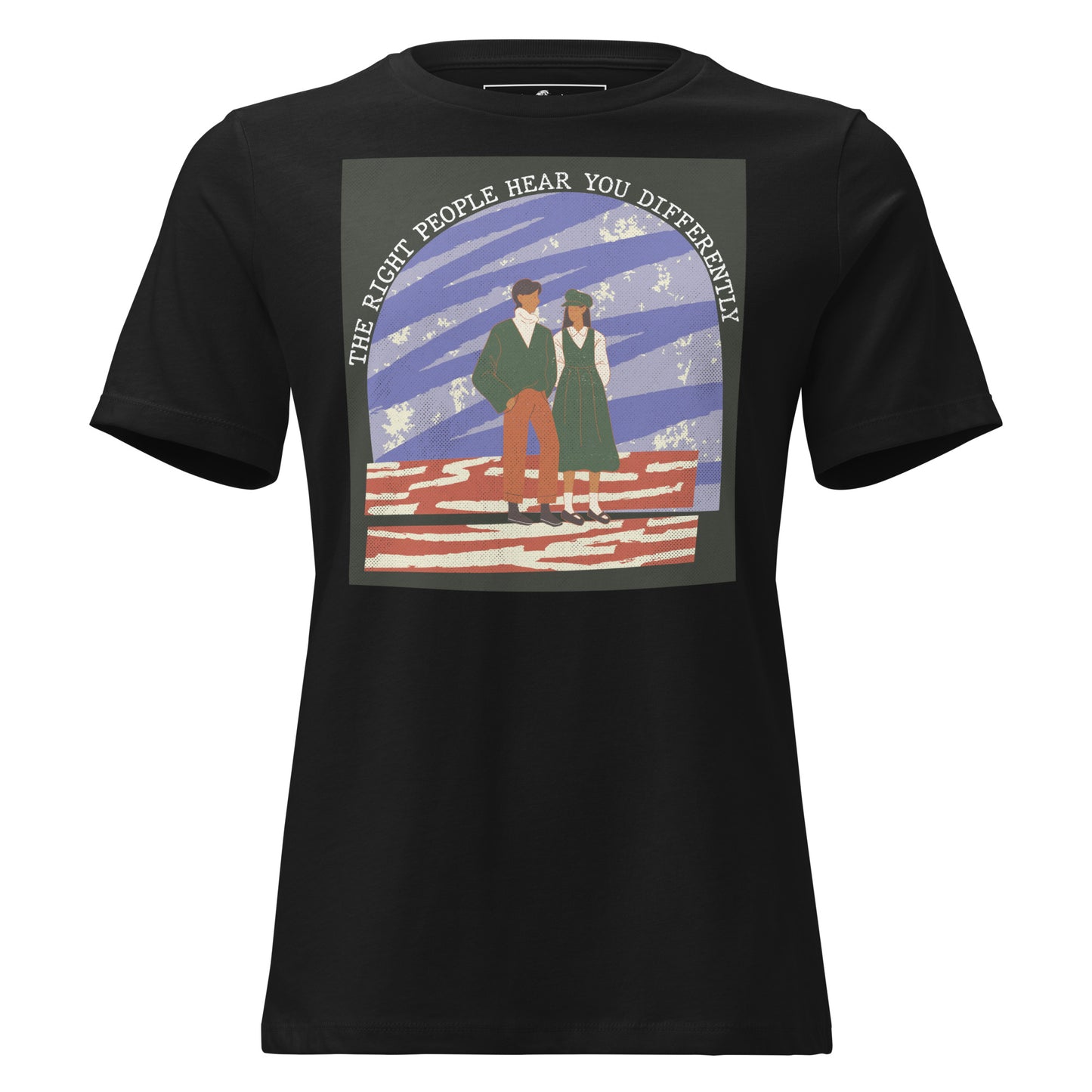 The Right People Hear You Differently – Vintage Art Edition Black Motivational Women’s T-Shirt