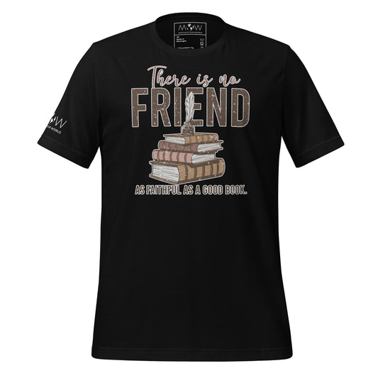"There Is No Friend as Faithful as a Good Book" Black Motivational Men's T-Shirt