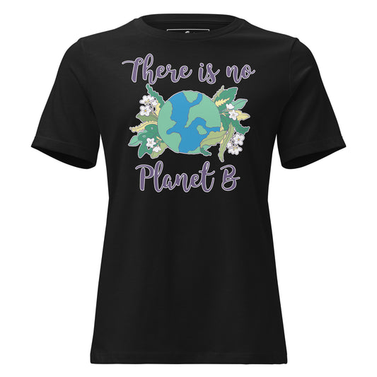 There Is No Planet B Black Motivational Women’s T-Shirt