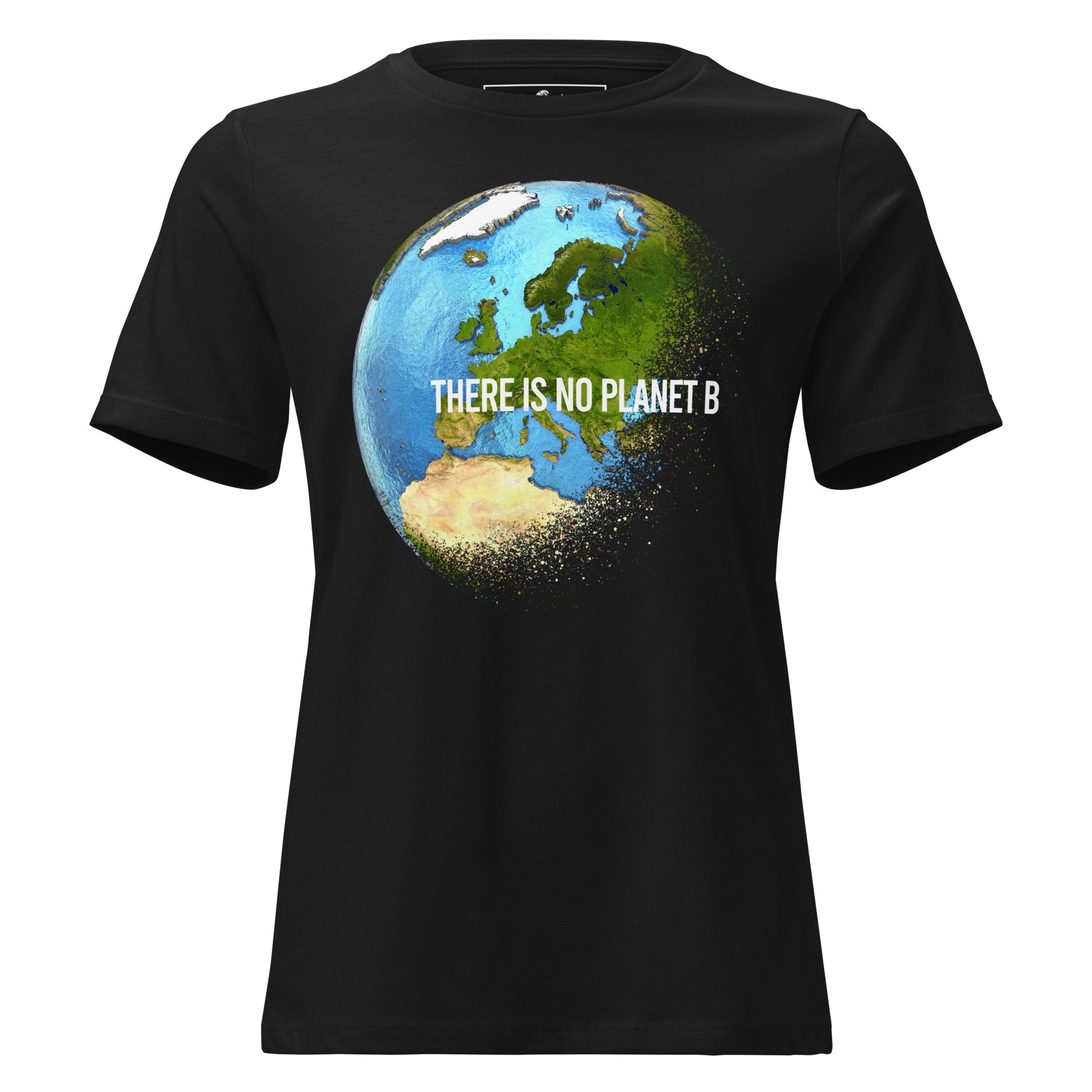 There Is No Planet B Globe Black Motivational Women’s T-Shirt