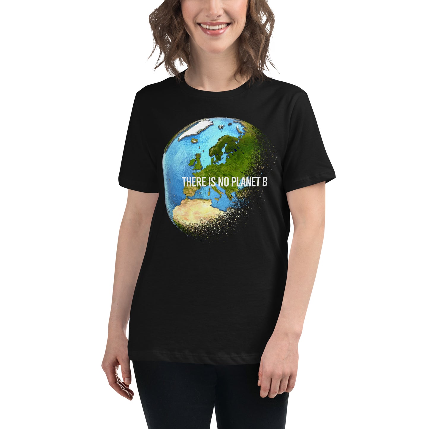 There Is No Planet B Globe Black Motivational Women’s T-Shirt Lifestyle