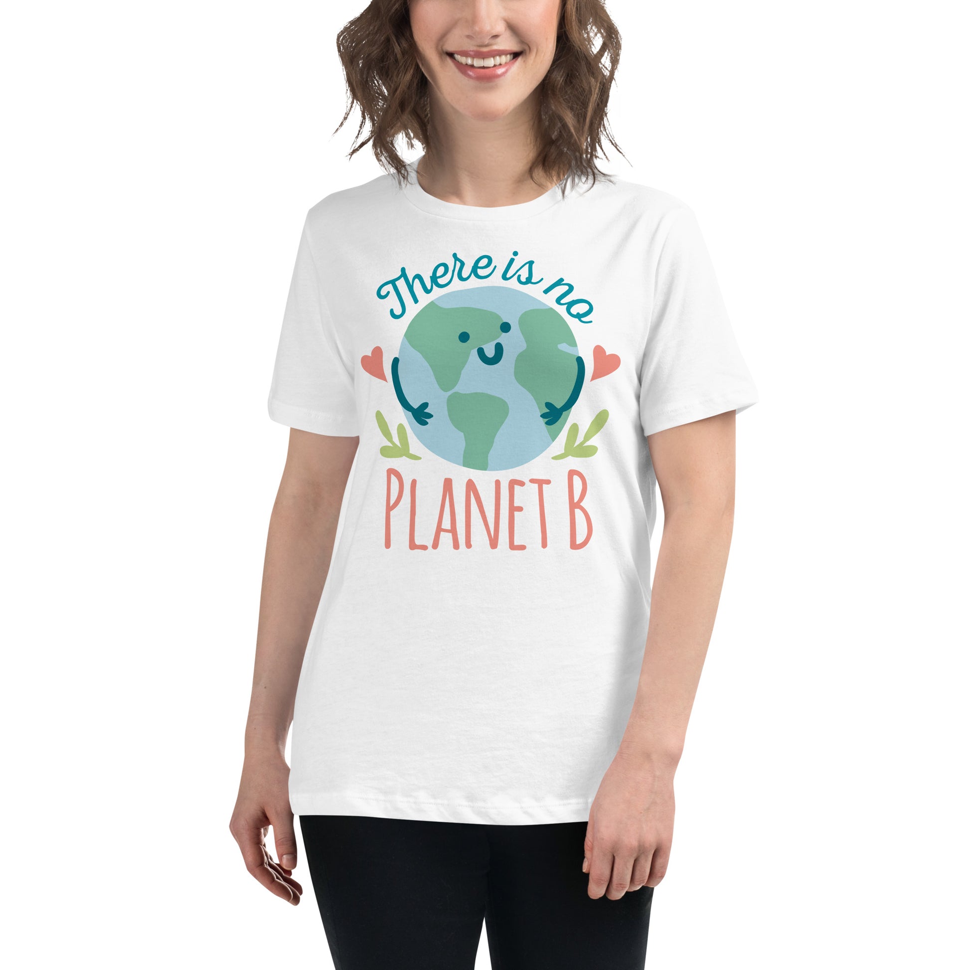 There Is No Planet B Smiling Earth White Motivational Women’s T-Shirt Lifestyle