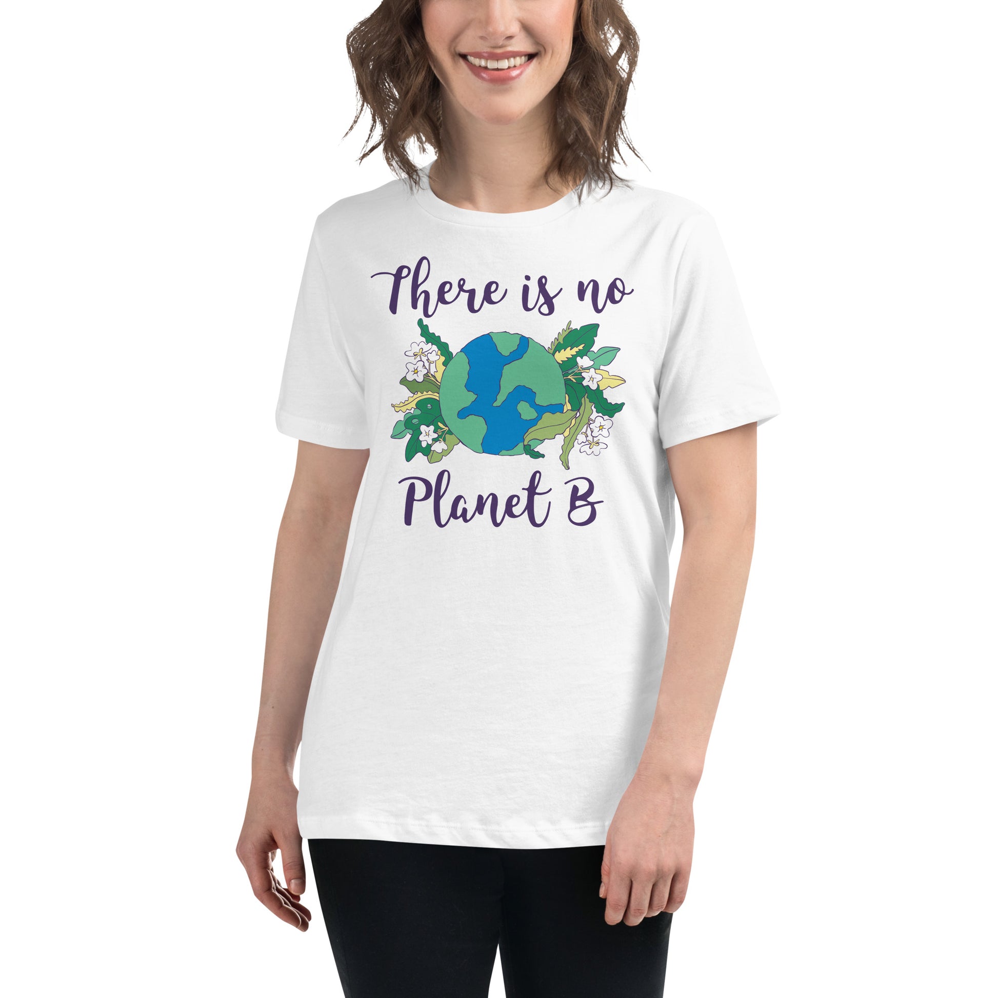 There Is No Planet B White Motivational Women’s T-ShirtLifestyle