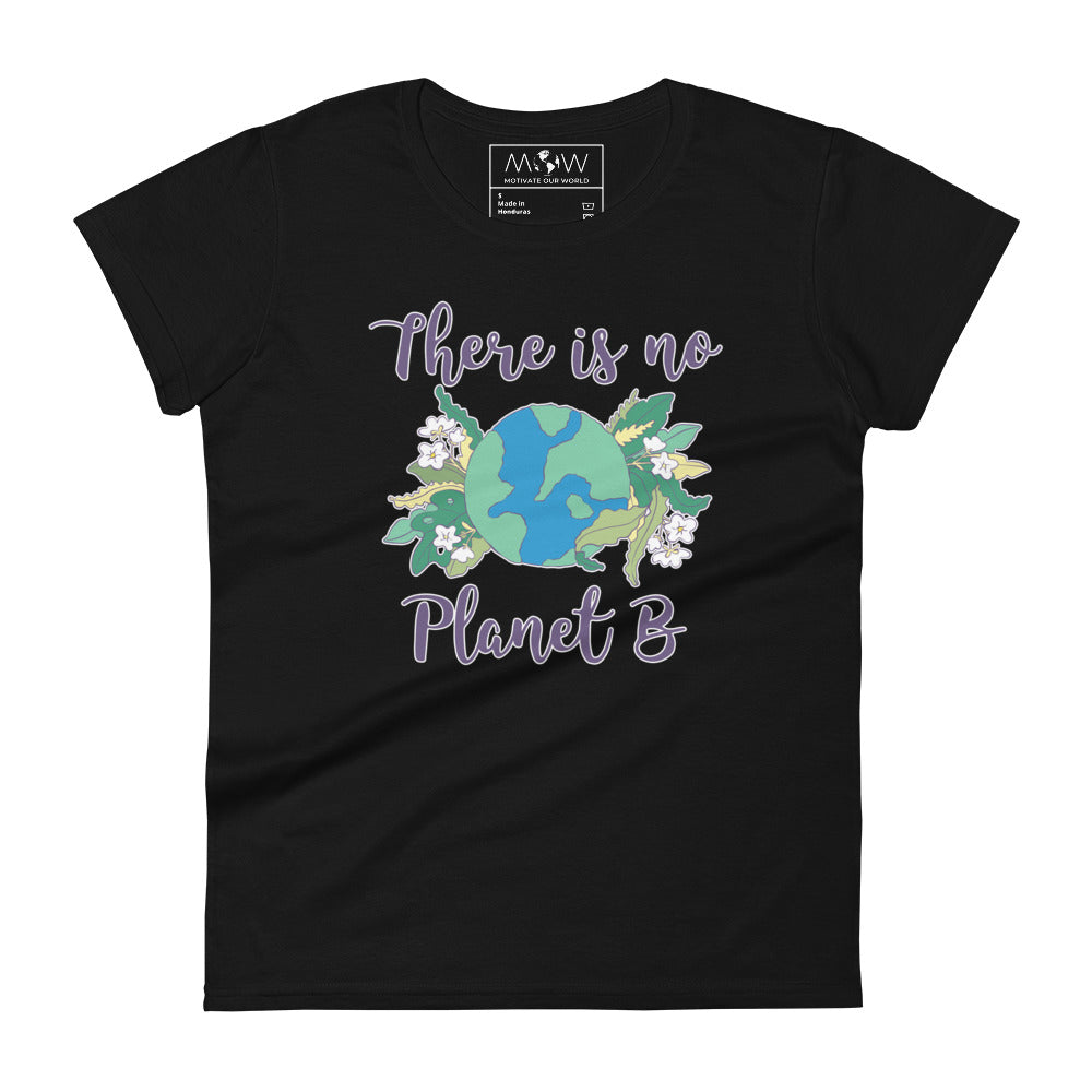 There Is No Planet B Women’s Motivational Black T-Shirt