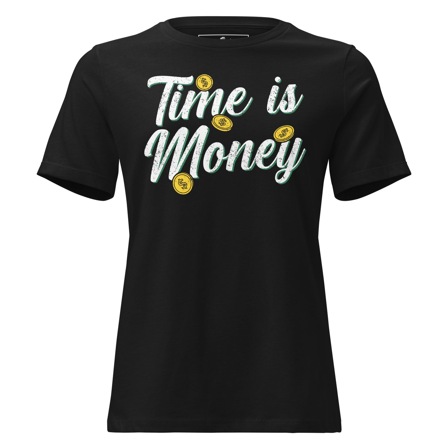 Time is Money Black Motivational Women’s T-Shirt