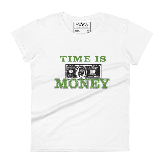 Time is Money II Women’s Motivational White T-Shirt