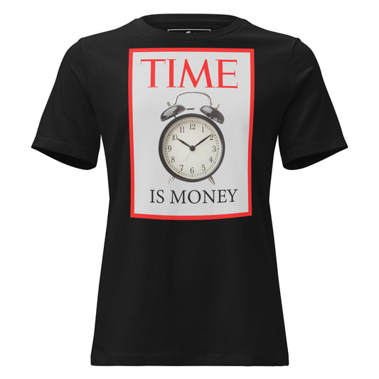 Time is Money IV Black Motivational Women’s T-Shirt