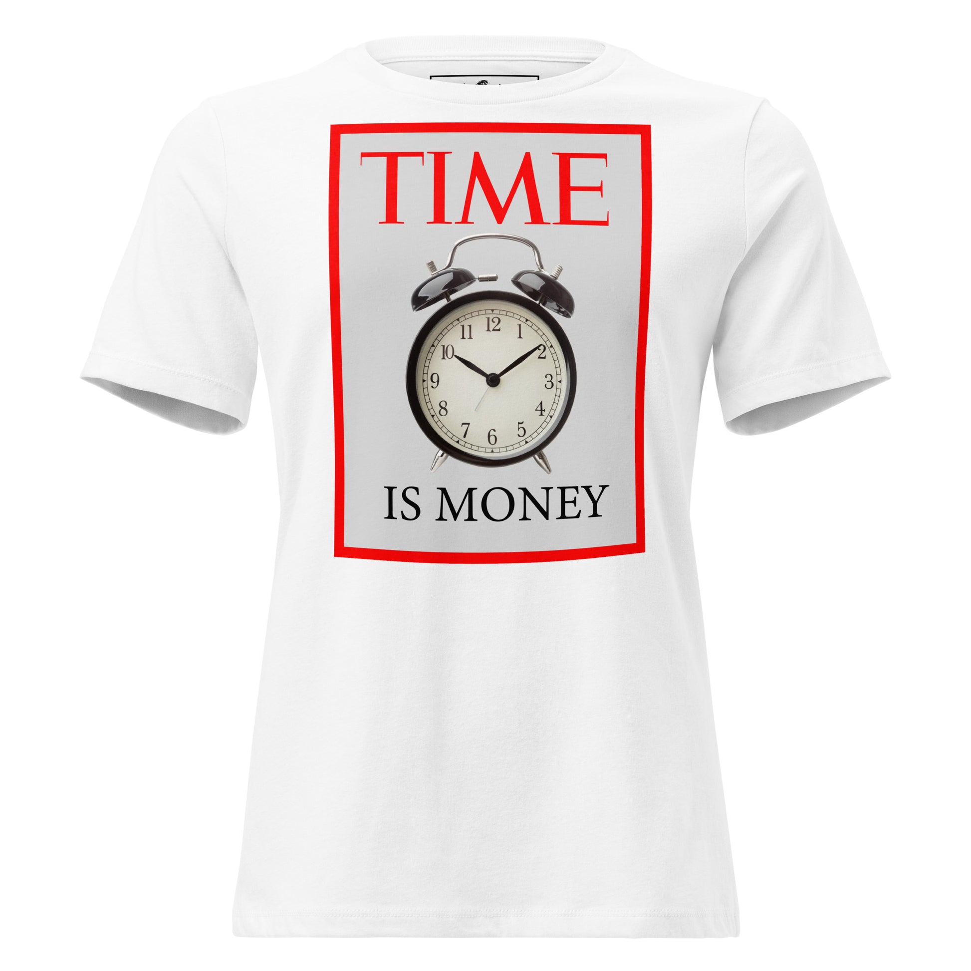 Time is Money IV White Motivational Women’s T-Shirt