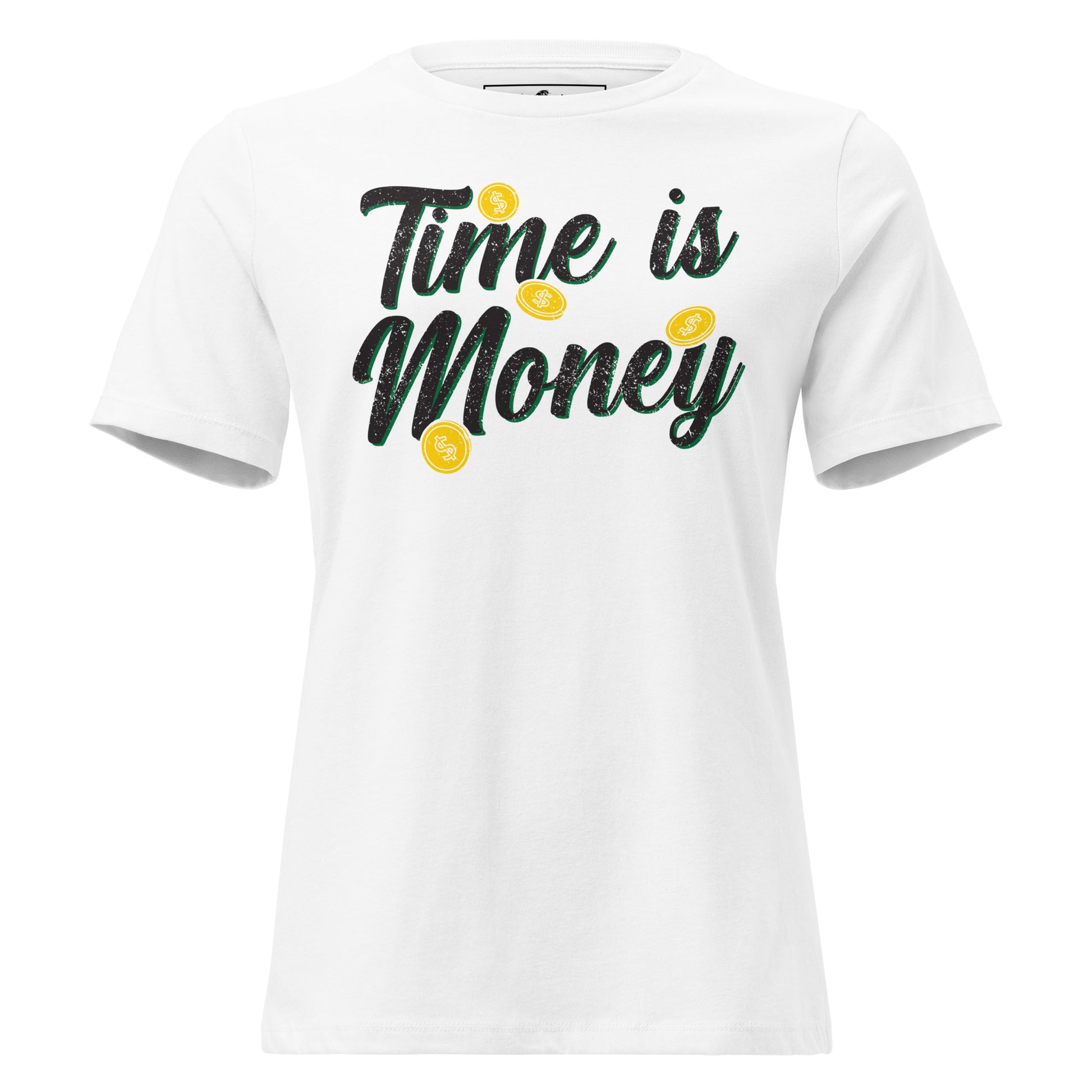 Time is Money White Motivational Women’s T-Shirt