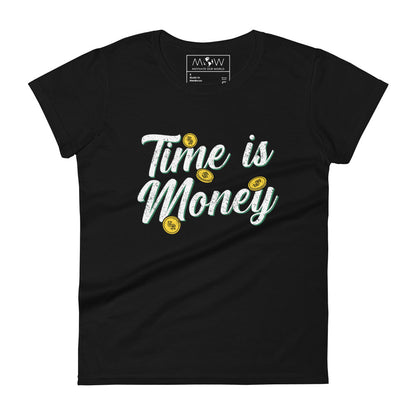 Time is Money Women’s Motivational Black T-Shirt