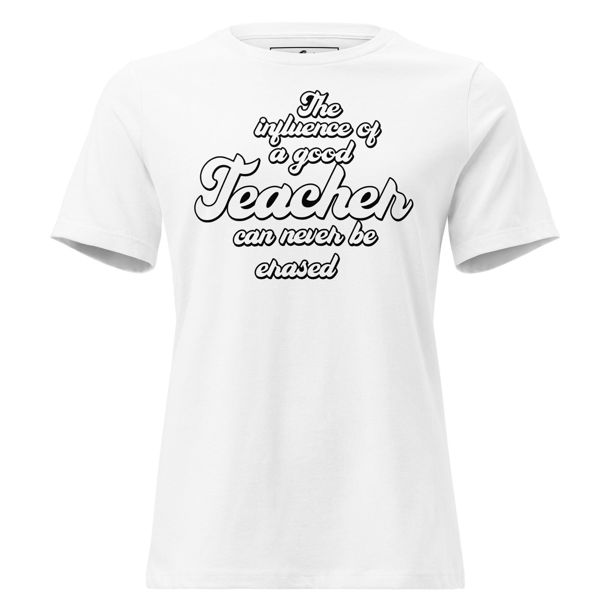 Timeless Teacher Impact White Motivational Women’s T-Shirt